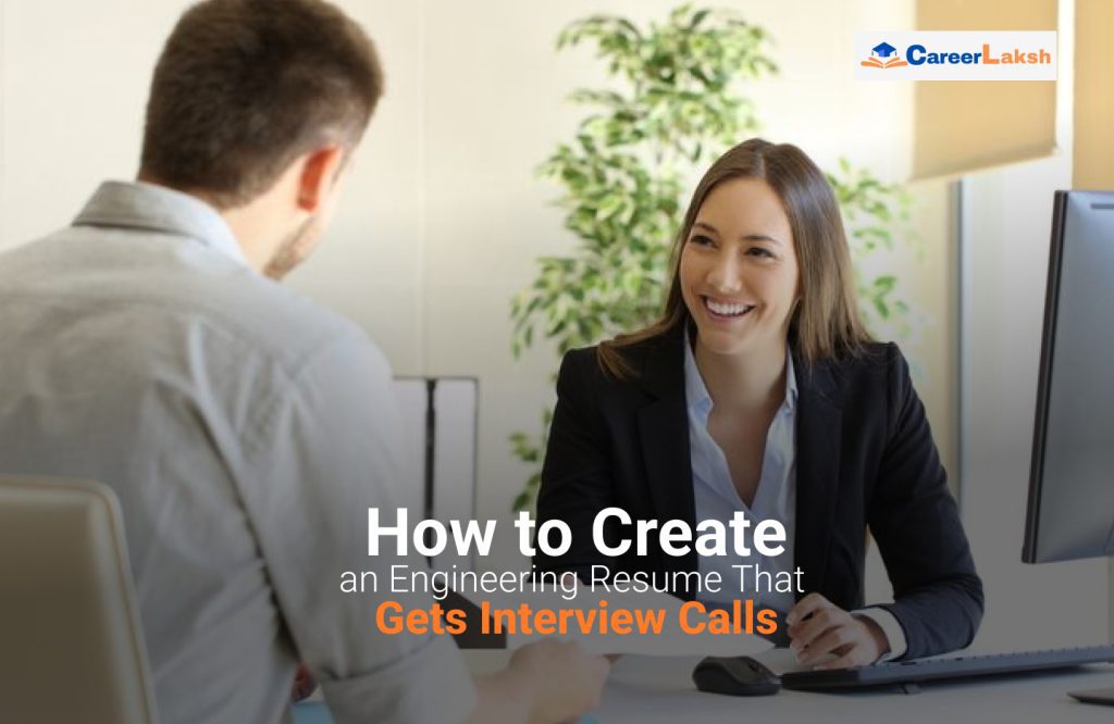 How to Create an Engineering Resume That Gets Interview Calls