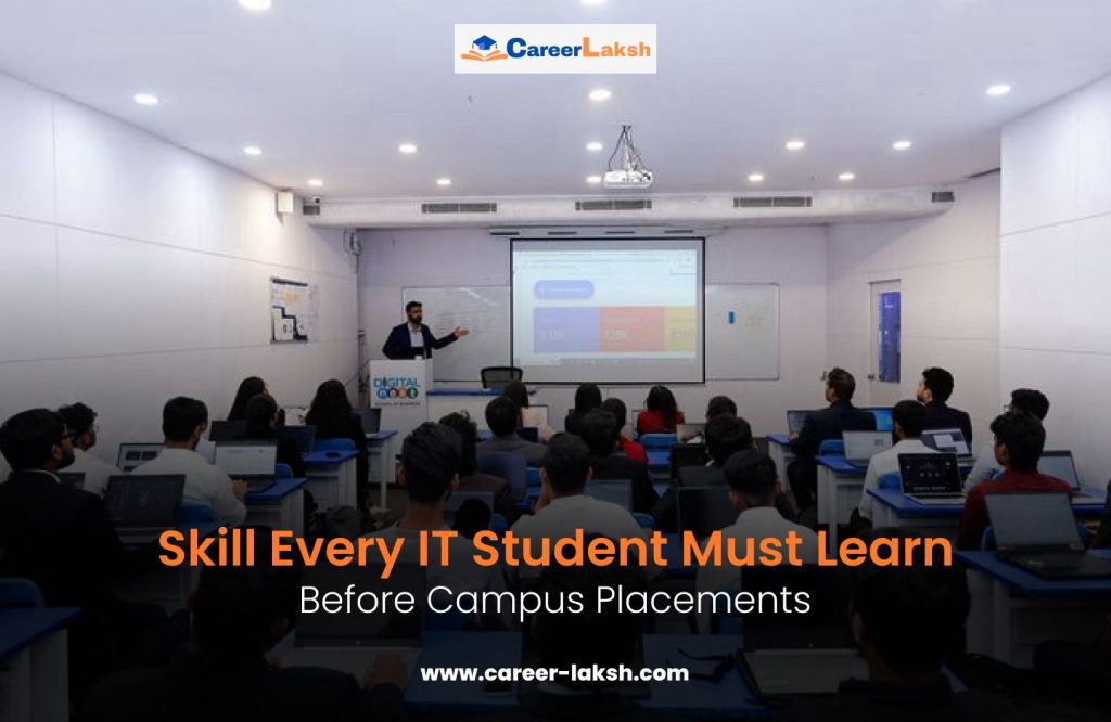 Skills Every IT Student Must Learn Before Campus Placements