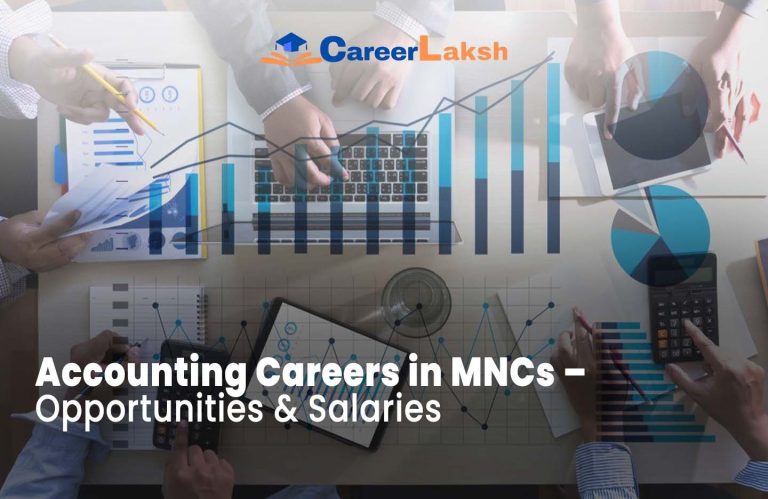 Accounting Careers in MNCs – Opportunities & Salaries